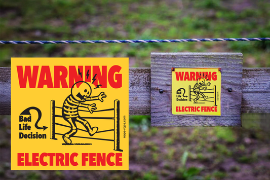 Bad Life Decision - Electric Fence Warning Sign