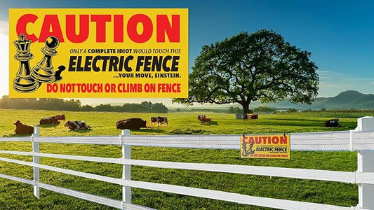 Your Move, Einstein - electric fence sign